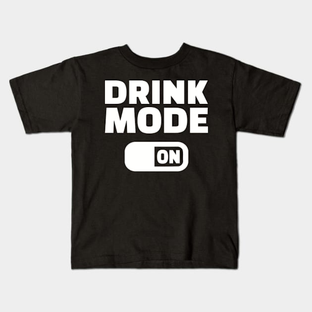 Drink Mode on Kids T-Shirt by Designzz